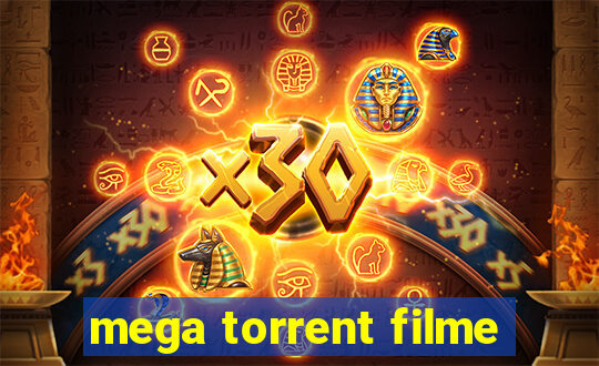 mega torrent filme